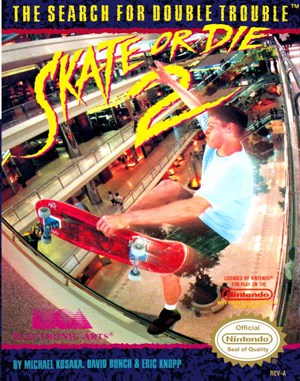 Skate or Die 2: The Search for Double Trouble NES  front cover